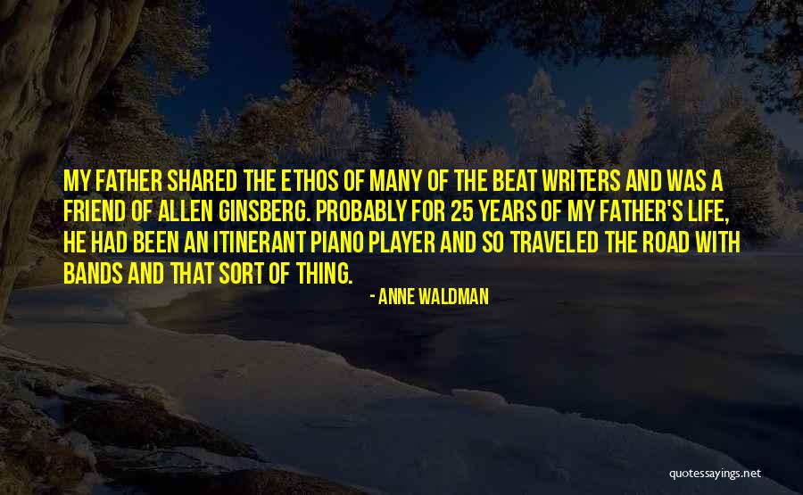 Ethos Quotes By Anne Waldman