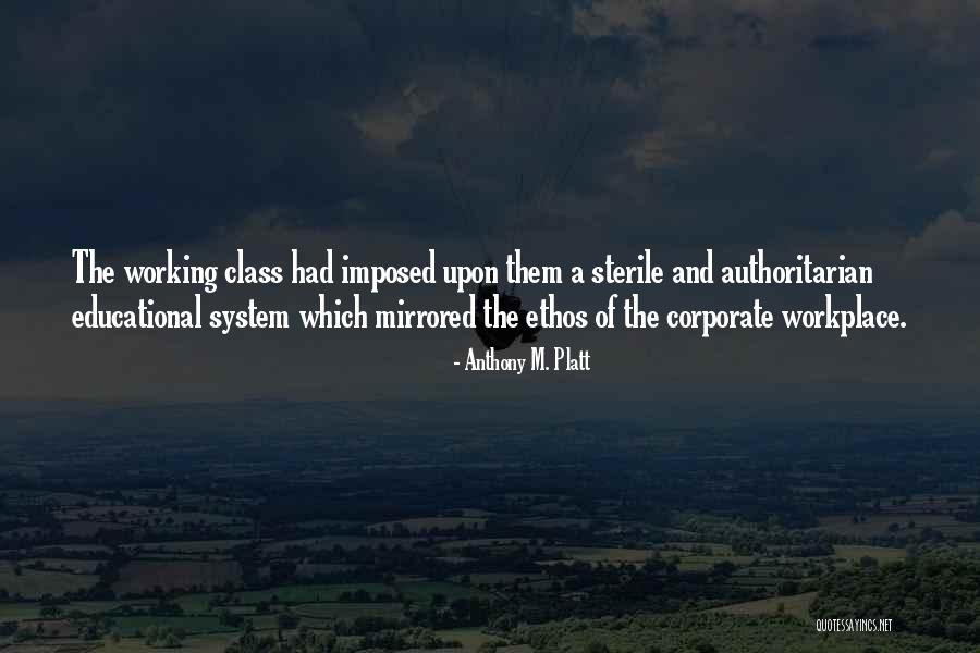 Ethos Quotes By Anthony M. Platt Ethos Quotes By Anthony M. Platt