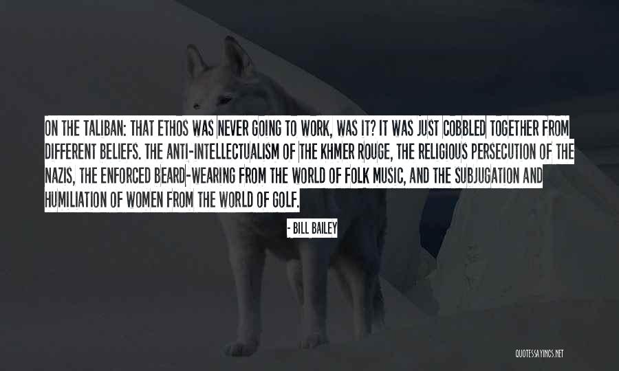 Ethos Quotes By Bill Bailey Ethos Quotes By Bill Bailey