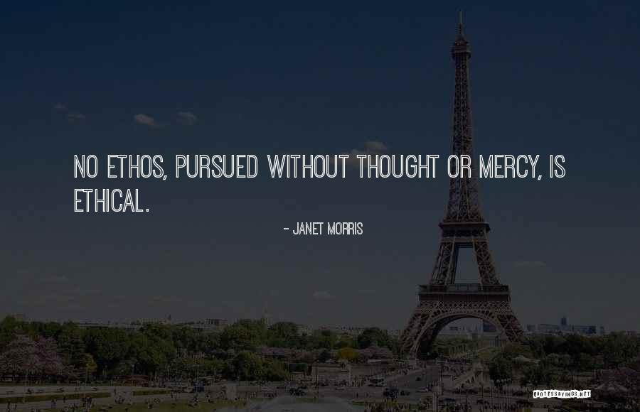 Ethos Quotes By Janet Morris