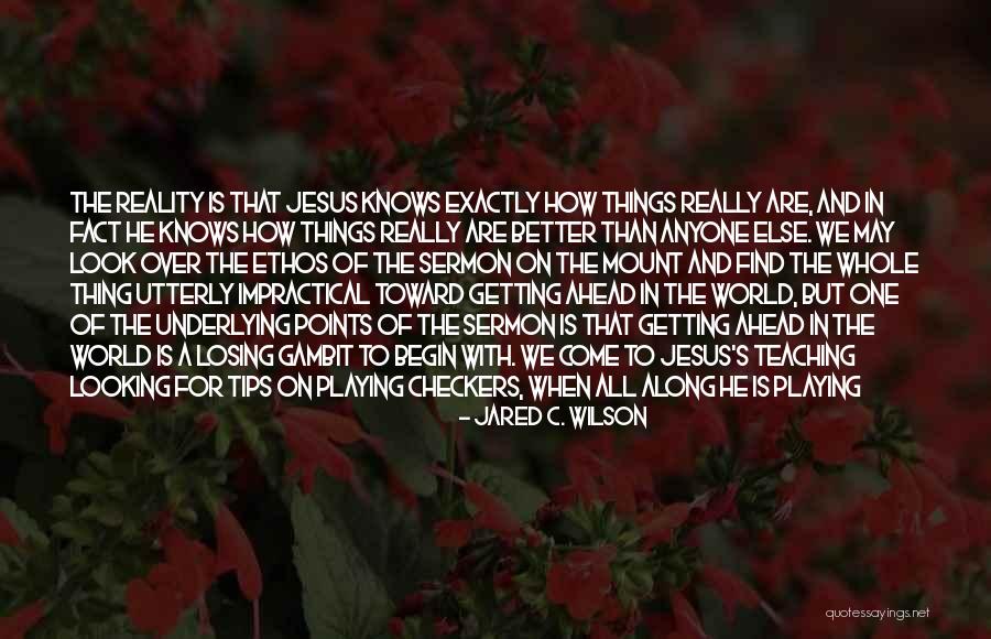 Ethos Quotes By Jared C. Wilson Ethos Quotes By Jared C. Wilson