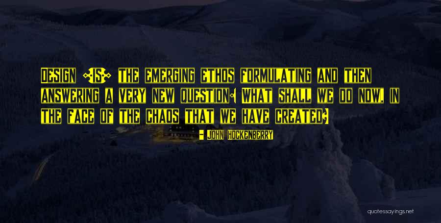 Ethos Quotes By John Hockenberry Ethos Quotes By John Hockenberry