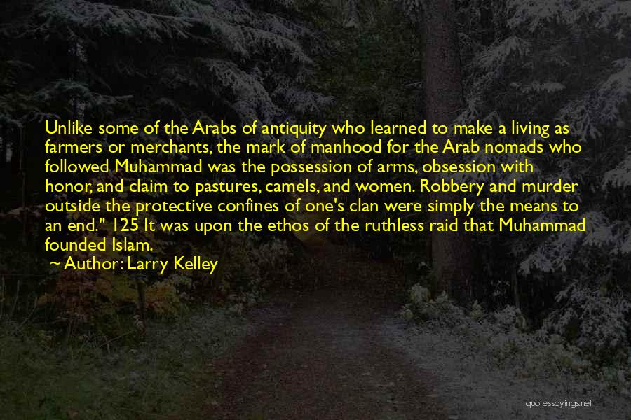Ethos Quotes By Larry Kelley