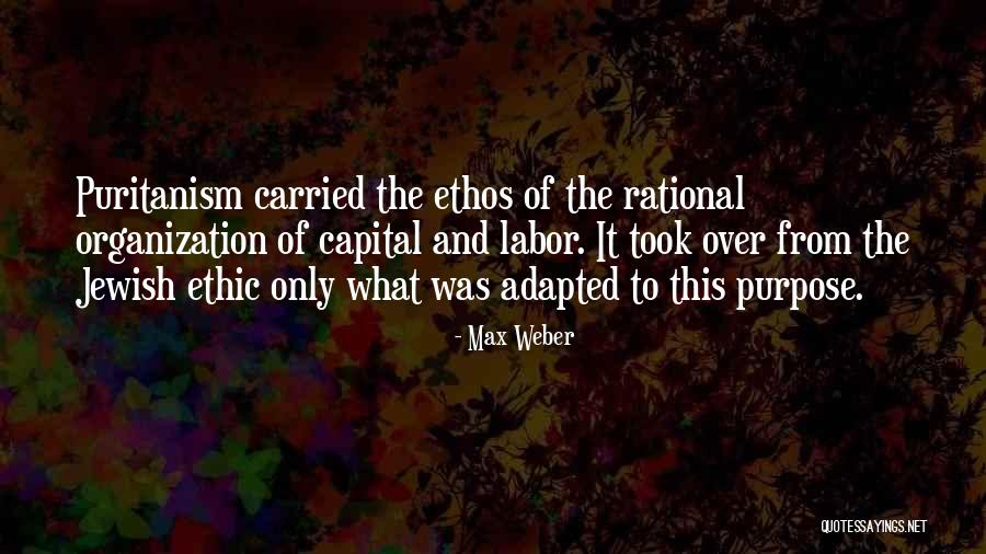 Ethos Quotes By Max Weber