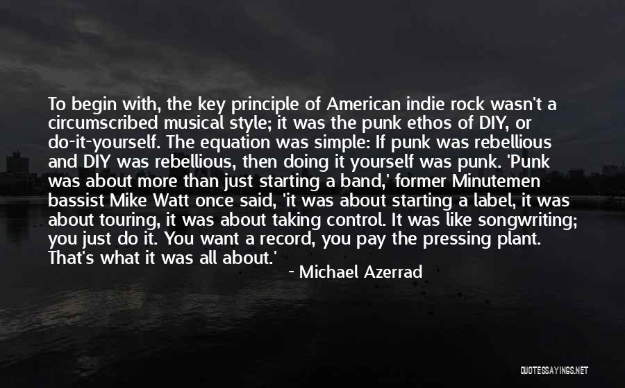 Ethos Quotes By Michael Azerrad Ethos Quotes By Michael Azerrad