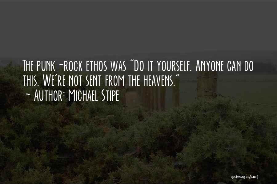 Ethos Quotes By Michael Stipe