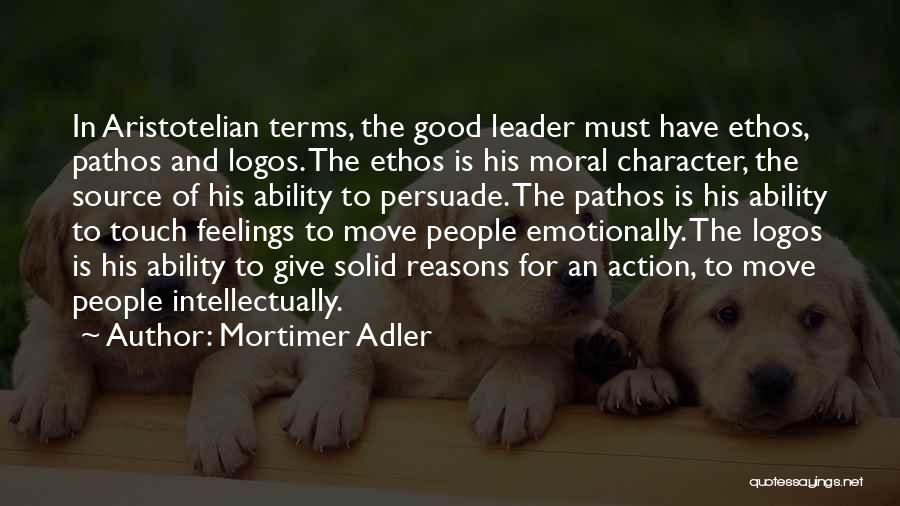 Ethos Quotes By Mortimer Adler