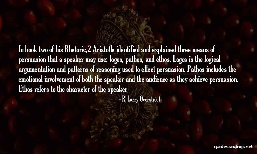 Ethos Quotes By R. Larry Overstreet Ethos Quotes By R. Larry Overstreet