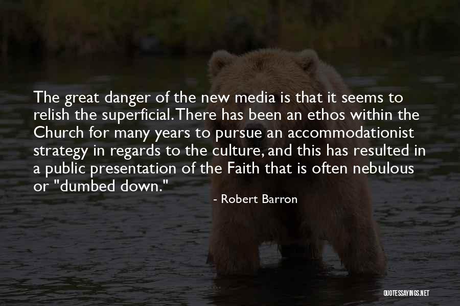 Ethos Quotes By Robert Barron Ethos Quotes By Robert Barron