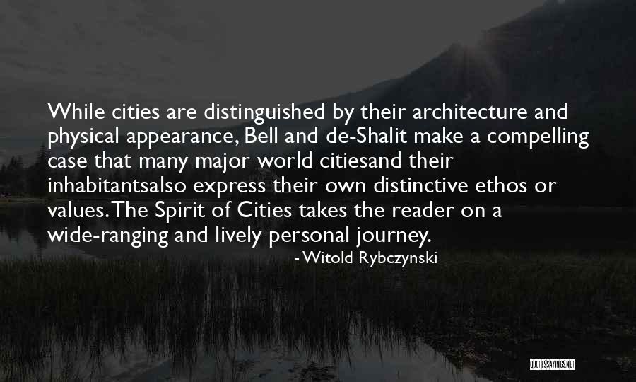Ethos Quotes By Witold Rybczynski Ethos Quotes By Witold Rybczynski