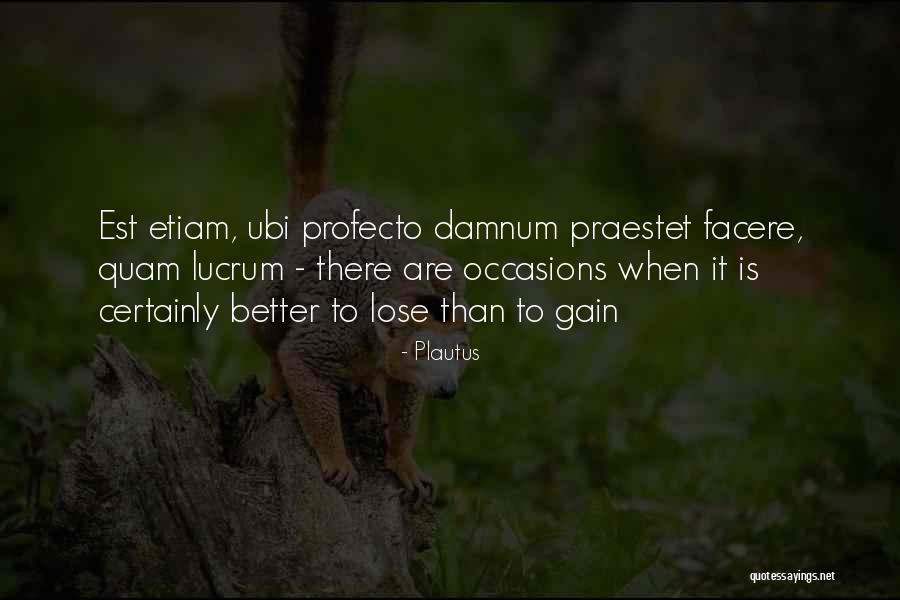 Etiam Quotes By Plautus Etiam Quotes By Plautus