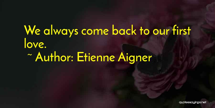 Etienne Aigner Quotes 864799