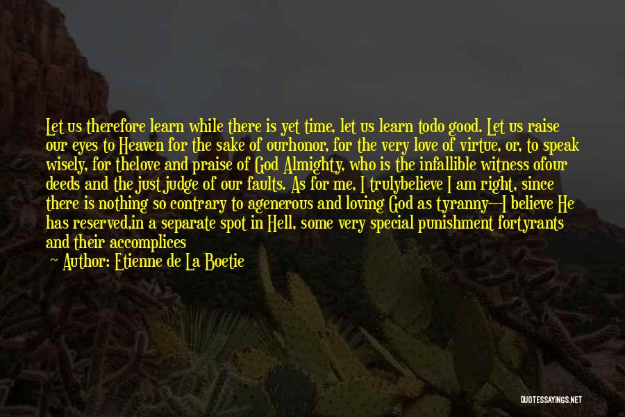 Etienne De Boetie Quotes By Etienne De La Boetie