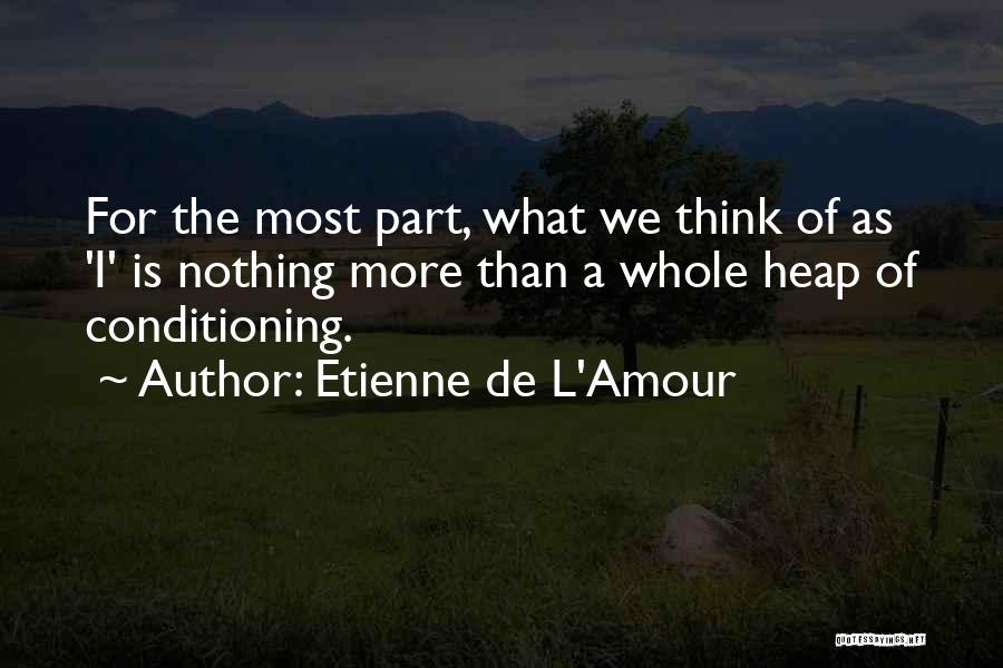 Etienne De L'Amour Quotes 2193875