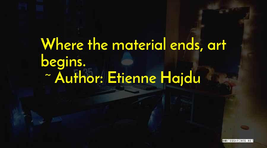 Etienne Hajdu Quotes 1113477