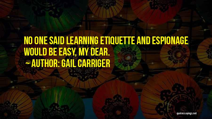 Etiquette And Espionage Quotes By Gail Carriger