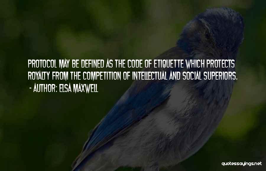 Etiquette And Protocol Quotes By Elsa Maxwell