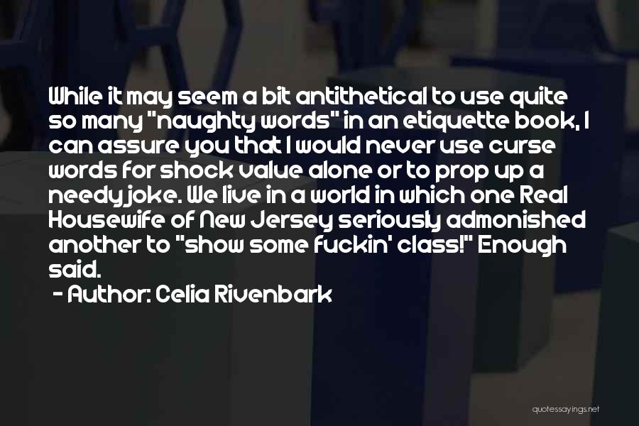 Etiquette Quotes By Celia Rivenbark
