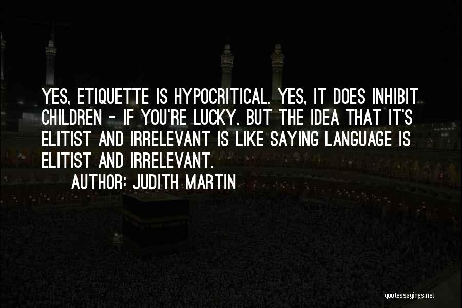 Etiquette Quotes By Judith Martin