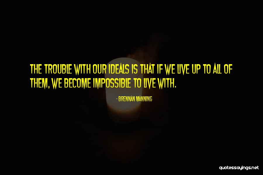 Etken Edilgen Quotes By Brennan Manning Etken Edilgen Quotes By Brennan Manning