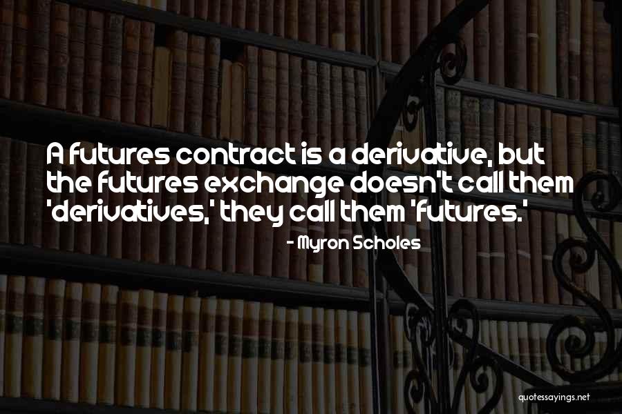 Etleda Quotes By Myron Scholes Etleda Quotes By Myron Scholes