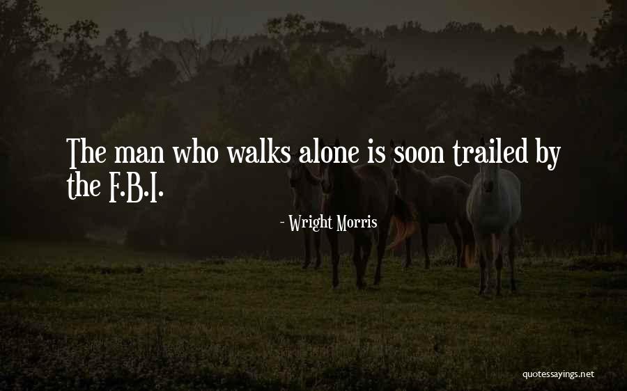 Etli Ekmek Quotes By Wright Morris Etli Ekmek Quotes By Wright Morris
