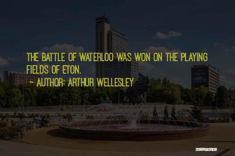 Eton Quotes By Arthur Wellesley