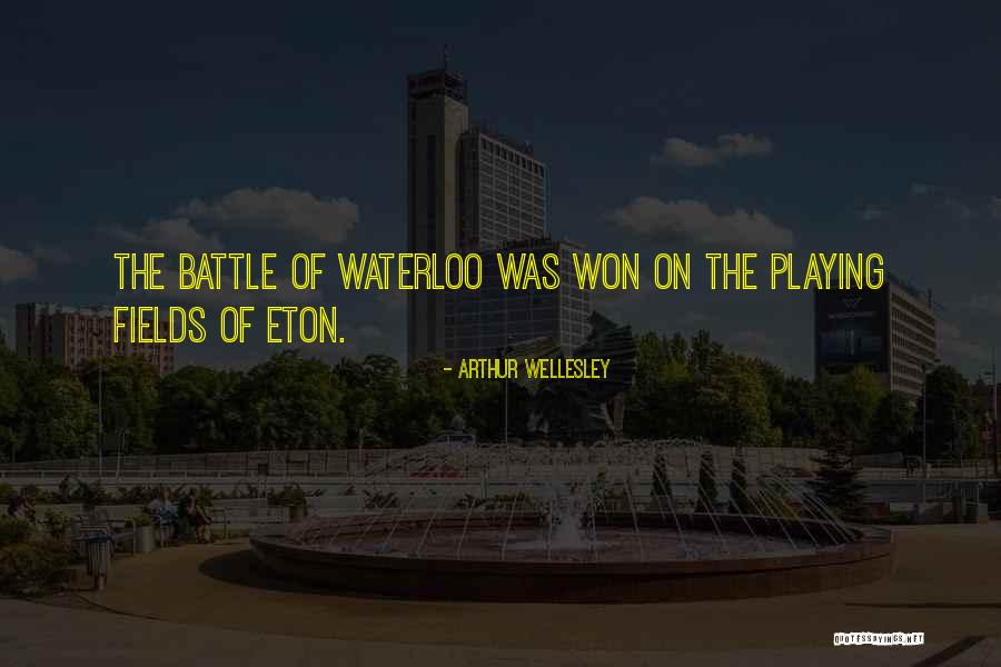 Eton Quotes By Arthur Wellesley