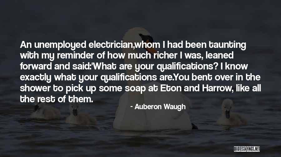 Eton Quotes By Auberon Waugh