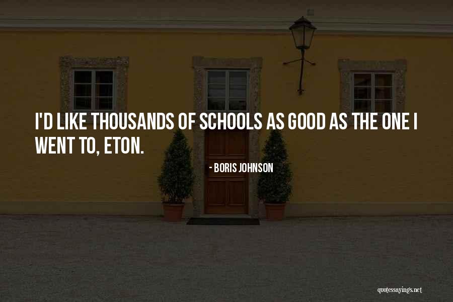 Eton Quotes By Boris Johnson Eton Quotes By Boris Johnson