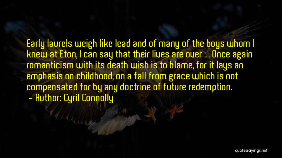 Eton Quotes By Cyril Connolly