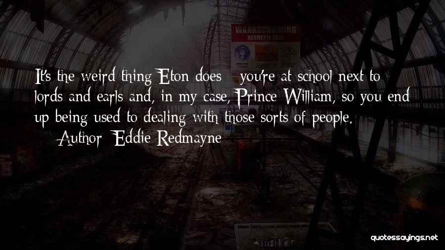 Eton Quotes By Eddie Redmayne
