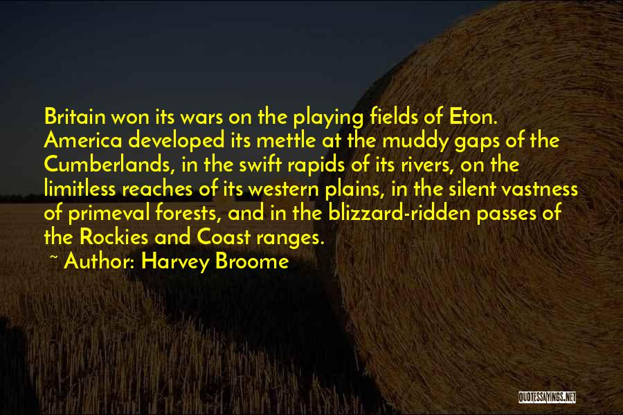 Eton Quotes By Harvey Broome