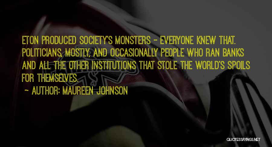 Eton Quotes By Maureen Johnson