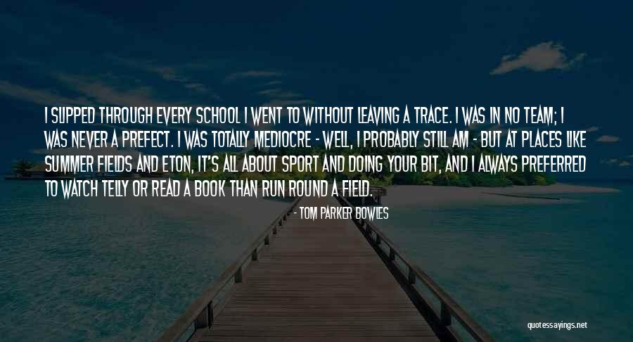 Eton Quotes By Tom Parker Bowles