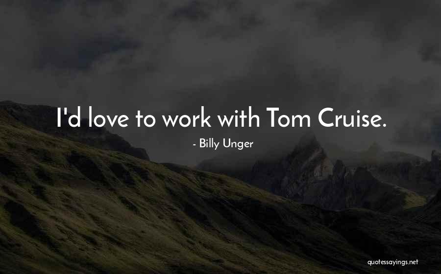 Etoyenamorao Quotes By Billy Unger Etoyenamorao Quotes By Billy Unger
