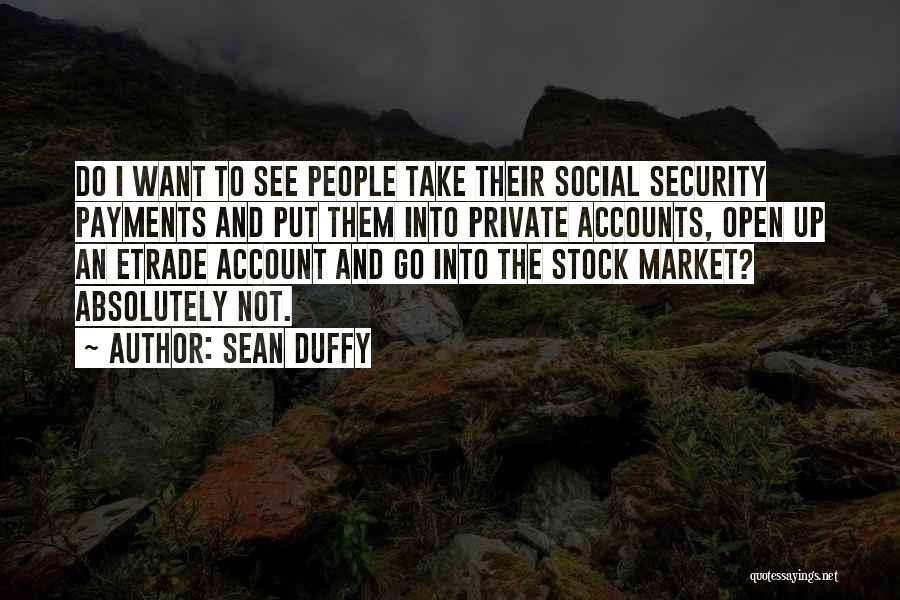 Etrade Quotes By Sean Duffy