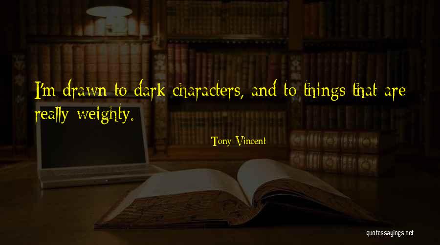 Etrangere Quotes By Tony Vincent Etrangere Quotes By Tony Vincent