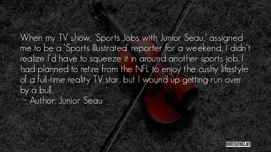 Etsify Quotes By Junior Seau