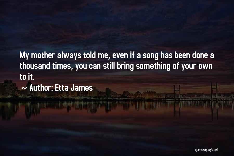 Etta James Quotes 1415078