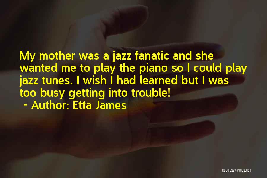 Etta James Quotes 628047