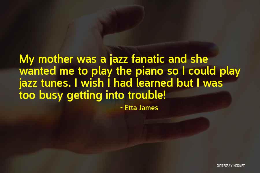 Etta James Quotes 628047