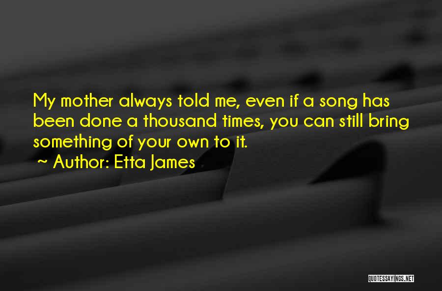 Etta Quotes By Etta James