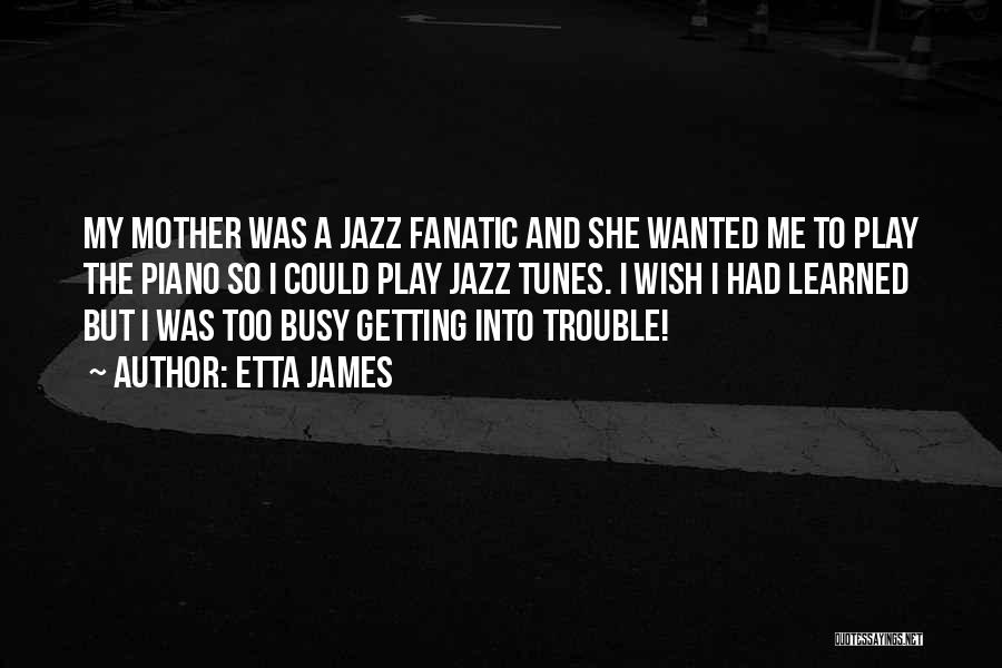 Etta Quotes By Etta James