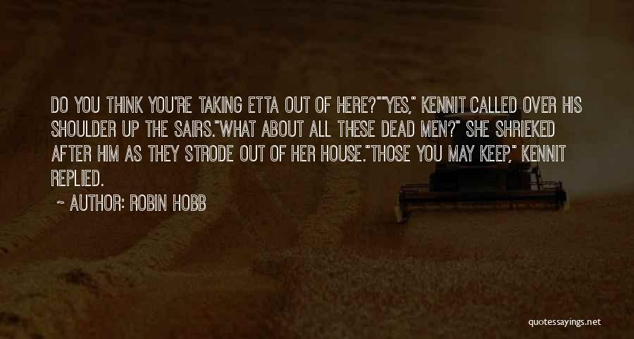 Etta Quotes By Robin Hobb