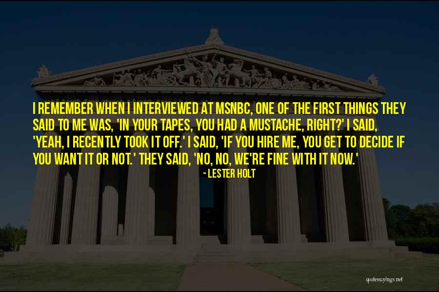 Ettet Nades Quotes By Lester Holt Ettet Nades Quotes By Lester Holt