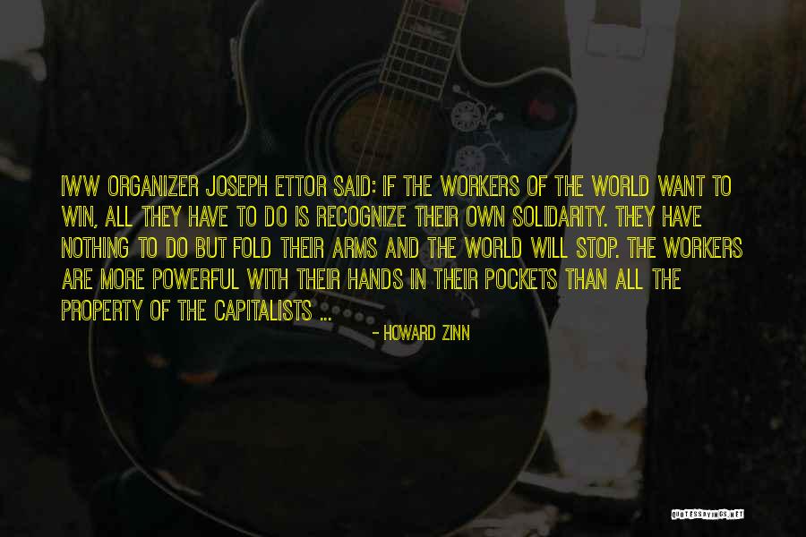 Ettor Quotes By Howard Zinn Ettor Quotes By Howard Zinn