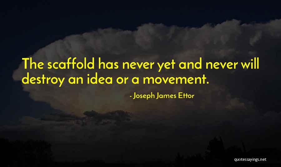 Ettor Quotes By Joseph James Ettor Ettor Quotes By Joseph James Ettor