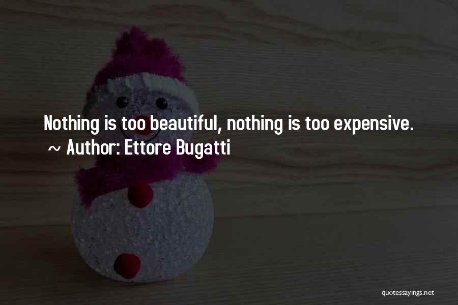 Ettore Bugatti Quotes 1344782