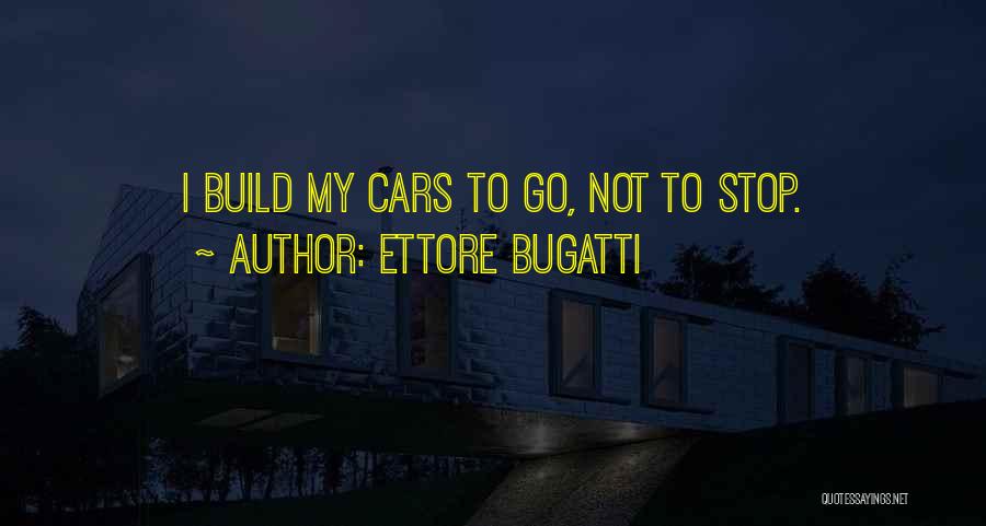 Ettore Bugatti Quotes 1913673